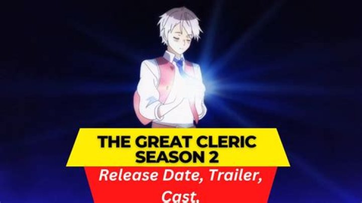 The Great Cleric Season 2 Release Date: What Fans Need to Know